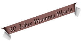 30 Jahre Mamma Maria